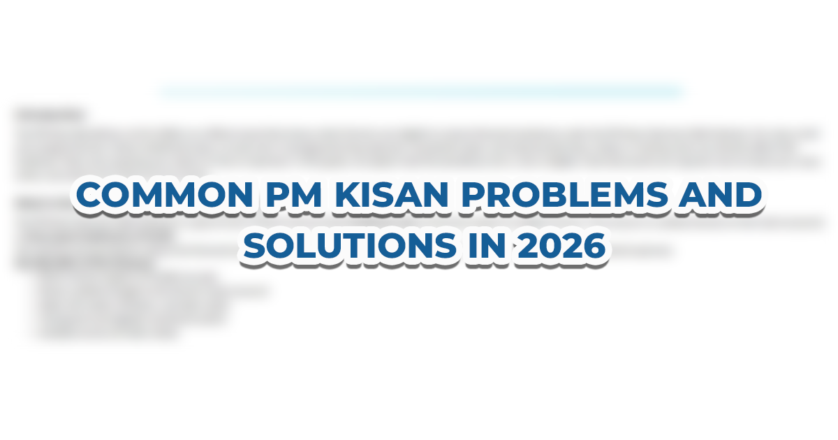Common PM Kisan Problems and Solutions in 2026