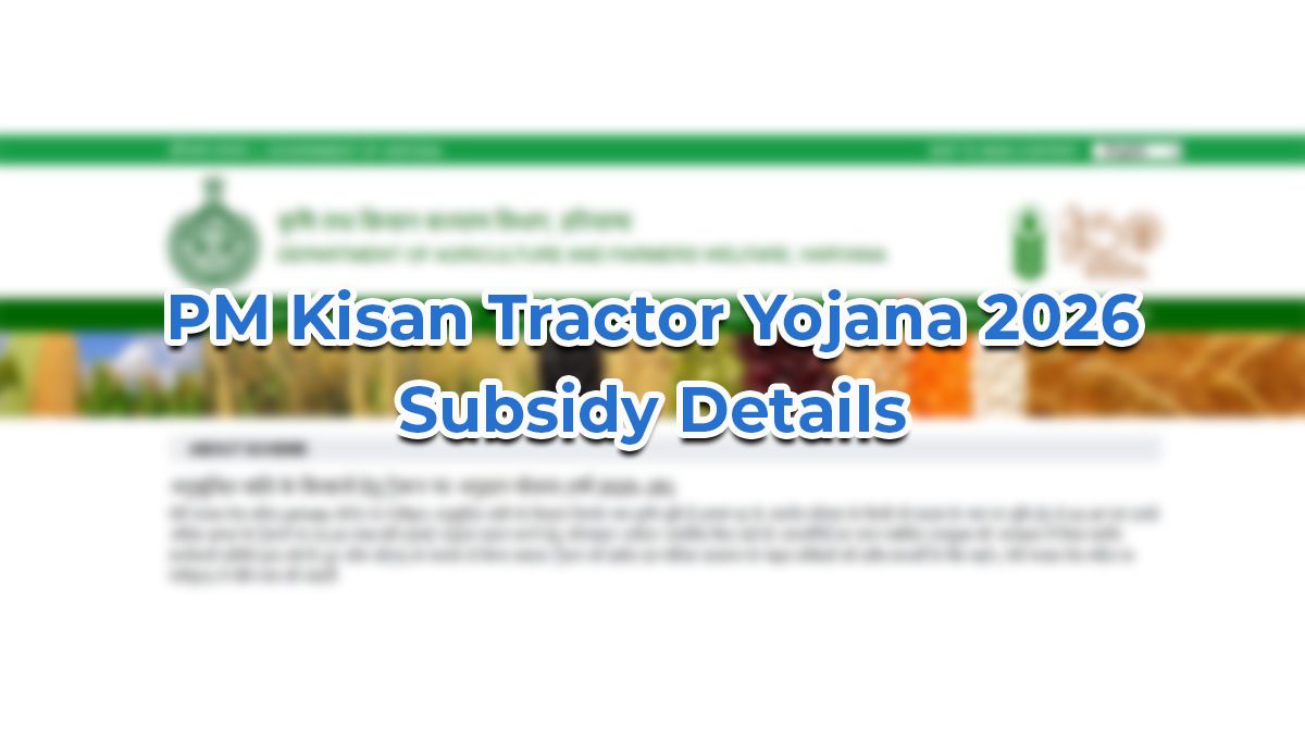 PM Kisan Tractor Yojana 2026 – Subsidy Details