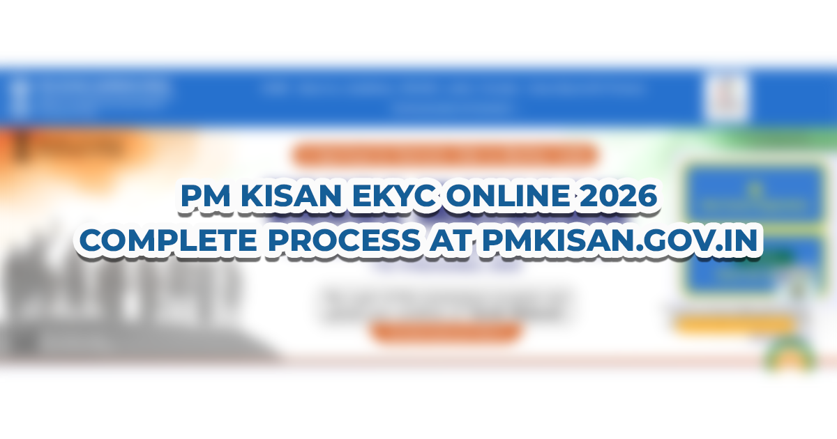 PM Kisan eKYC Online 2026 – Complete Process at pmkisan.gov.in