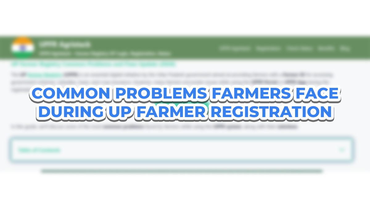 Common Problems Farmers Face During UP Farmer Registration