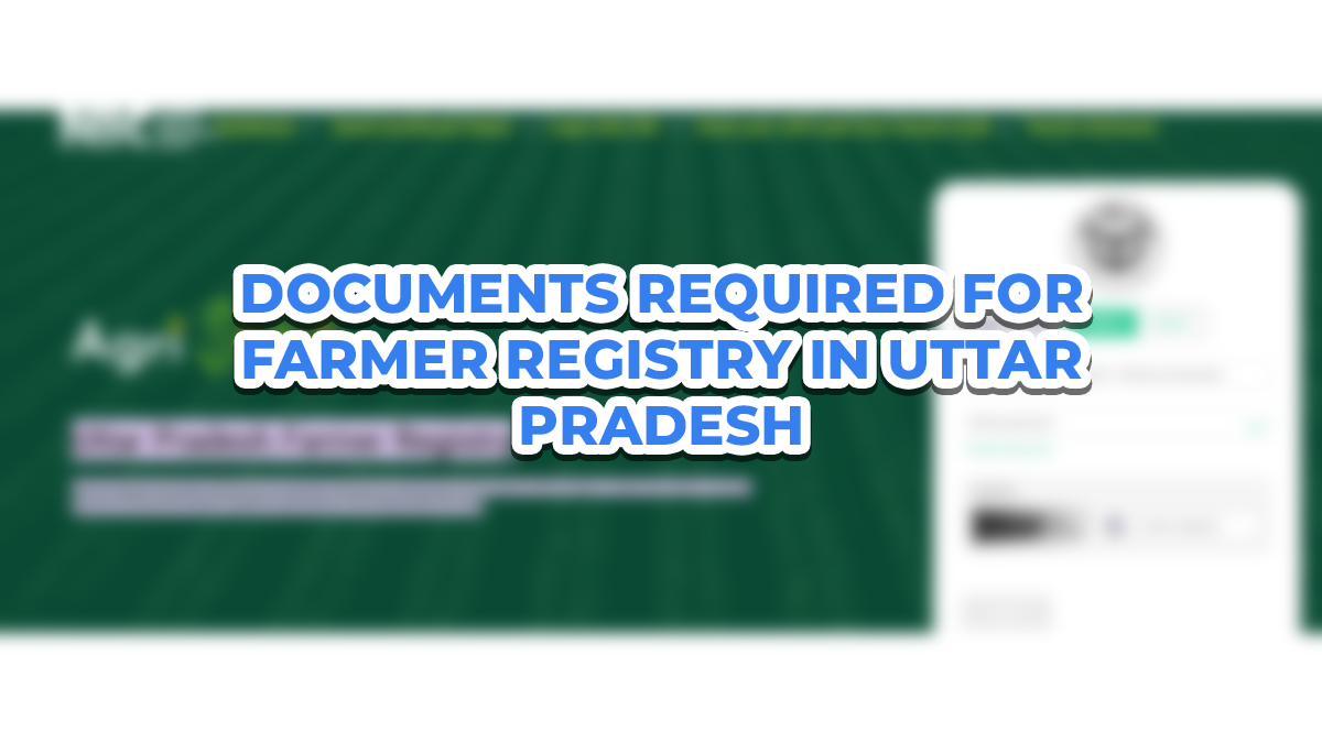 Documents Required for Farmer Registry in Uttar Pradesh