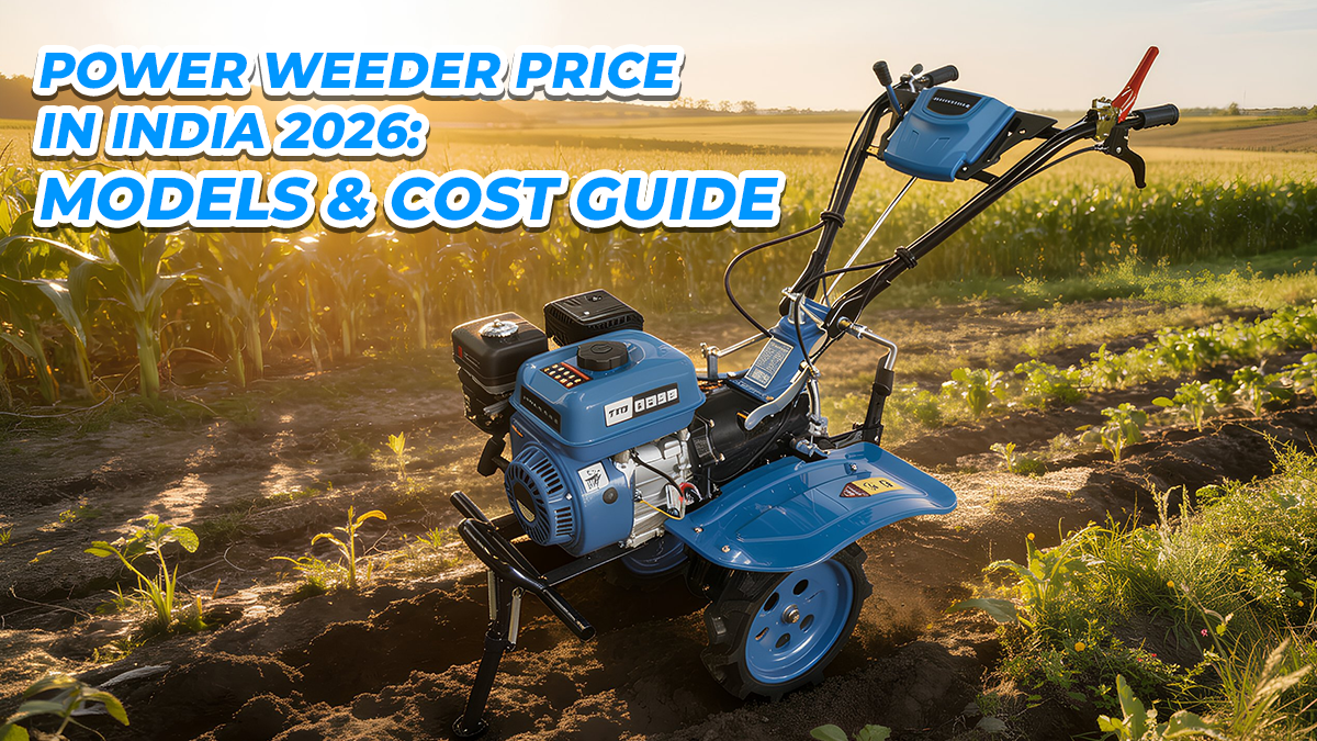 Power Weeder Price in India 2026: Models & Cost Guide
