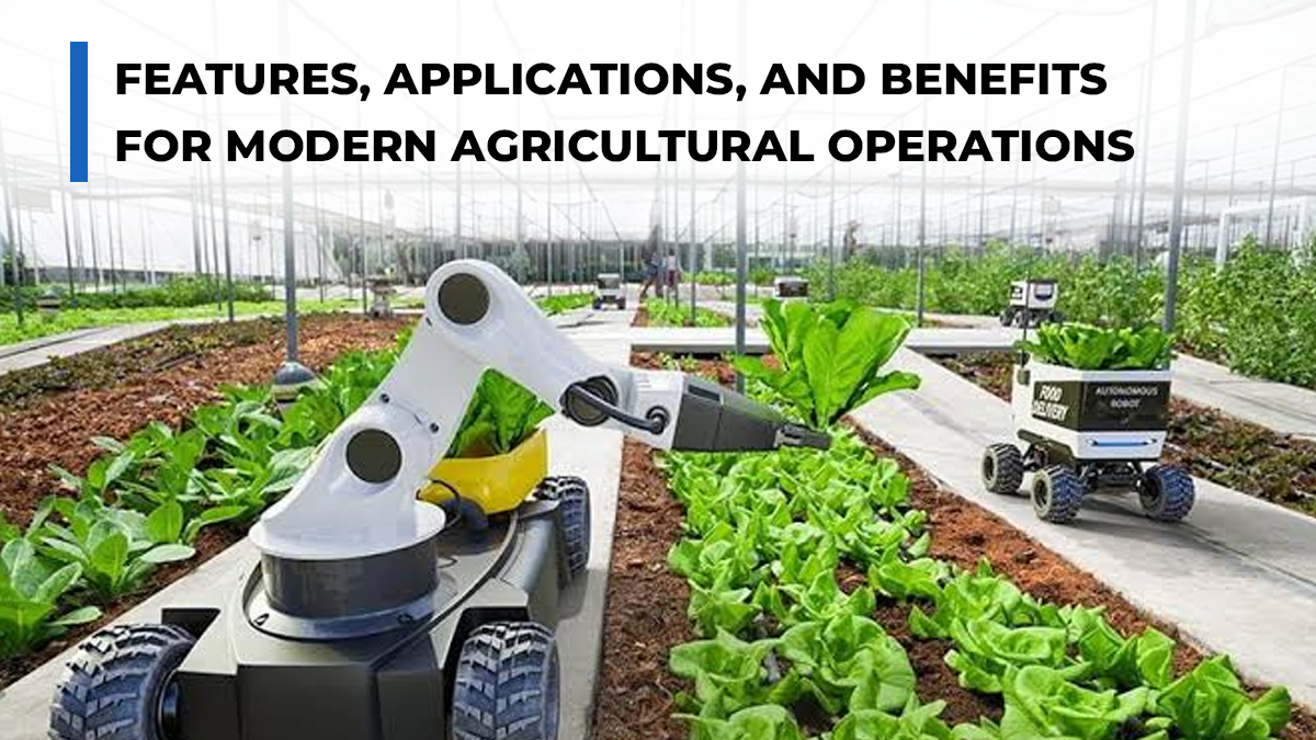 Features, Applications, and Benefits for Modern Agricultural Operations