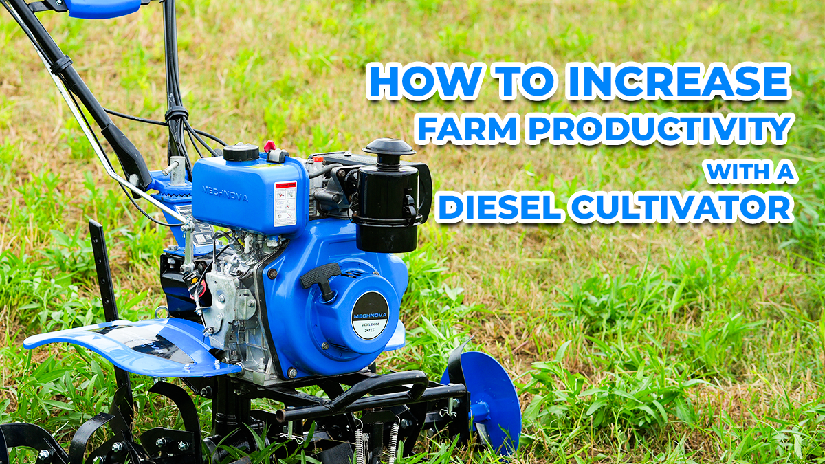 How to Increase Farm Productivity with a Diesel Cultivator