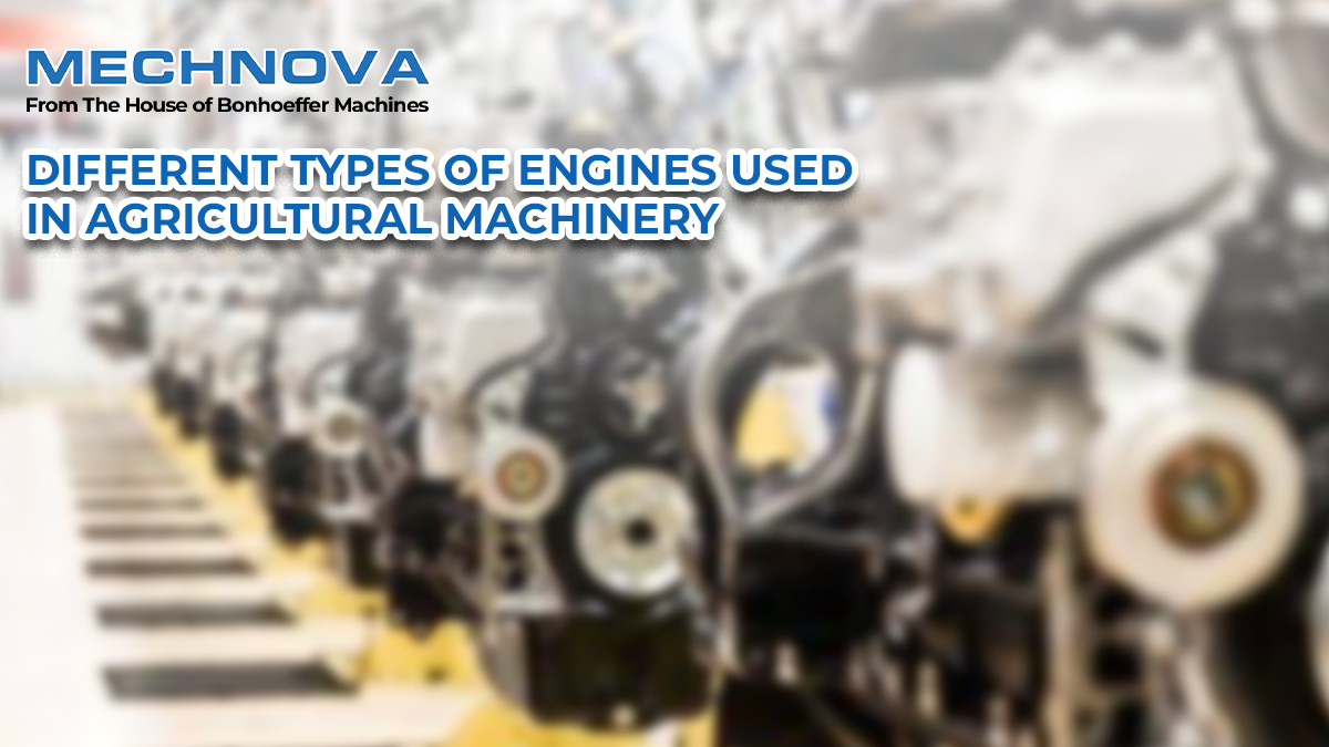 Different Types of Engines Used in Agricultural Machinery