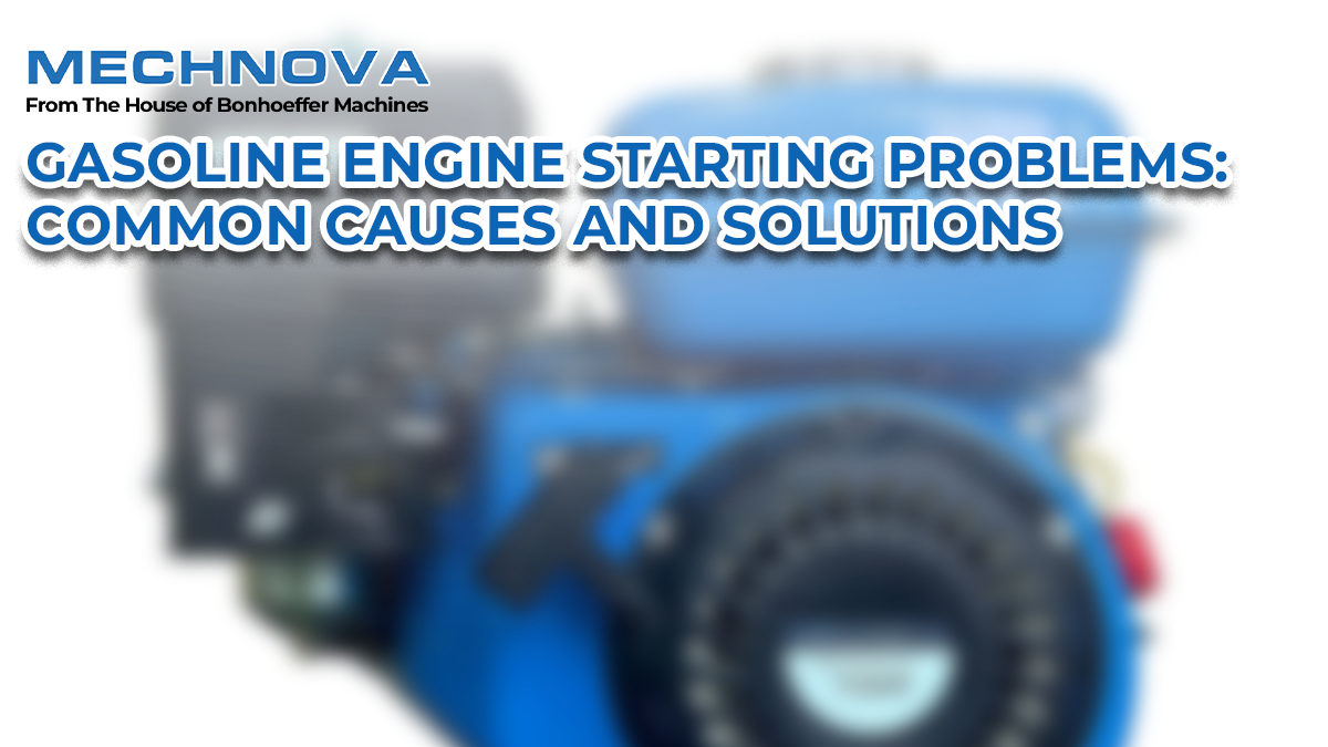 Gasoline Engine Starting Problems: Common Causes and Solutions