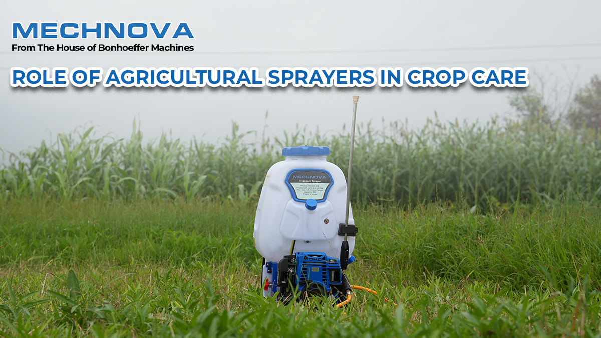 Role of Agricultural Sprayers in Crop Care